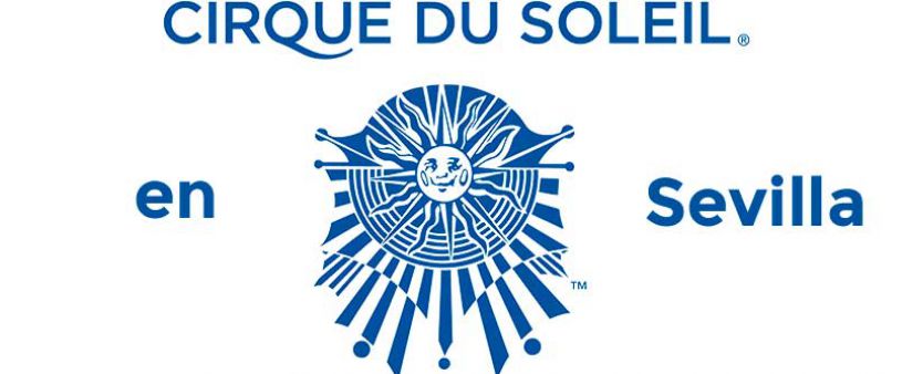 El Circo del Sol visita Sevilla El Circo del Sol visita Sevilla